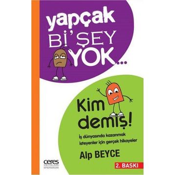 Yapçak Bi’şey Yok… Kim Demiş! - Alp Beyce