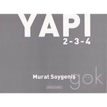 YAPI 2-3-4 - MURAT SOYGENİŞ