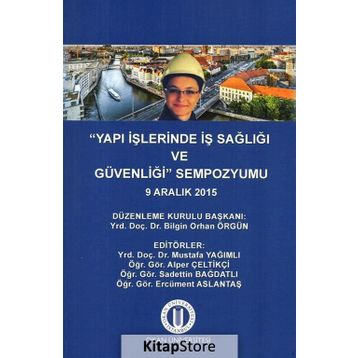 Yapı İşlerinde İş Sağlığı ve Güvenliği Sempozyumu - Kollektif