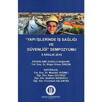 Yapı İşlerinde İş Sağlığı ve Güvenliği Sempozyumu - Kollektif