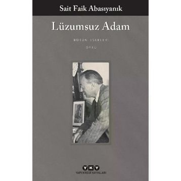 Yapı Kredi Yayınları Lüzumsuz Adam - Sait Faik Abasıyanık