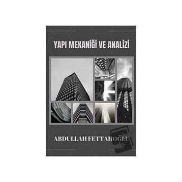 Yapı Mekaniği ve Analizi - Abdullah Fettahoğlu