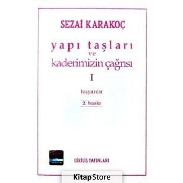 Yapı Taşları ve Kaderimizin Çağrısı 1 - Sezai Karakoç