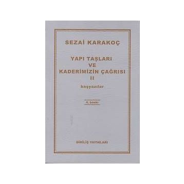 Yapı Taşları ve Kaderimizin Çağrısı 2 - Sezai Karakoç