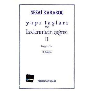 Yapı Taşları ve Kaderimizin Çağrısı 2 - Sezai Karakoç