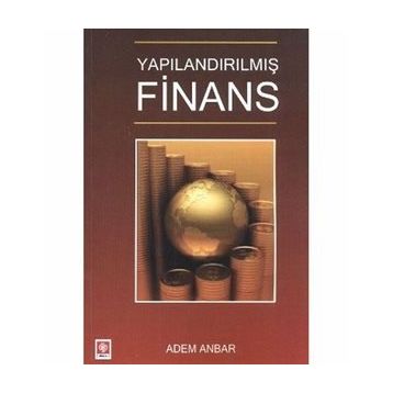 YAPILANDIRILMIŞ FINANS - ADEM ANBAR