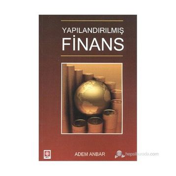 YAPILANDIRILMIŞ FINANS - ADEM ANBAR