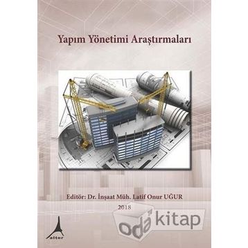 Yapım Yönetimi Araştırmaları - Latif Onur Uğur
