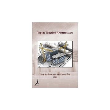 Yapım Yönetimi Araştırmaları - Latif Onur Uğur