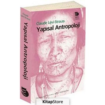 YAPISAL ANTROPOLOJI - CLAUDE LEVI-STRAUSS