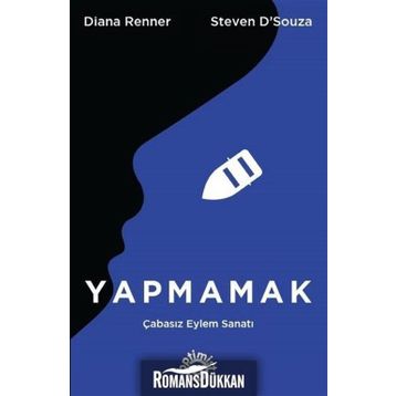 Yapmamak Çabasız Eylem Sanatı - Diana Renner