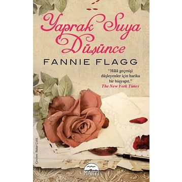 YAPRAK SUYA DÜŞÜNCE - FANNIE FLAGG