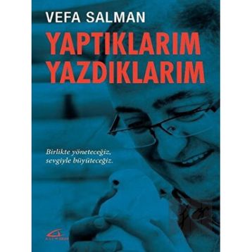 Yaptıklarım Yazdıklarım - Vefa Salman