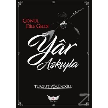 Yar Aşkıyla - Turgut Yörükoğlu