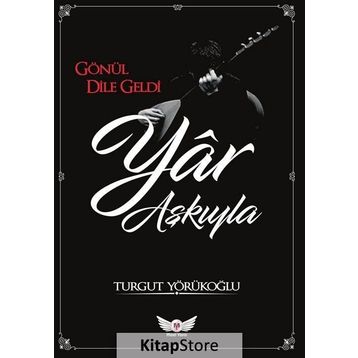 Yar Aşkıyla - Turgut Yörükoğlu