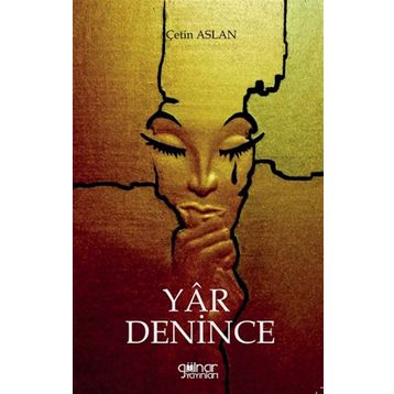 Yar Denince - Çetin Aslan