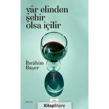 Yar Elinden Şehir Olsa İçilir - İbrahim Başer