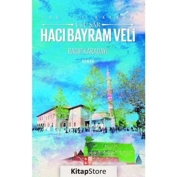 Yar İle Bayram Uluşar - Hacı Bayram Veli - Ragıp Karadayı