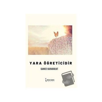 Yara Öğreticidir - Gamze Karabulut