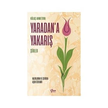 Yaradana Yakarış - Külaş Ahmetova