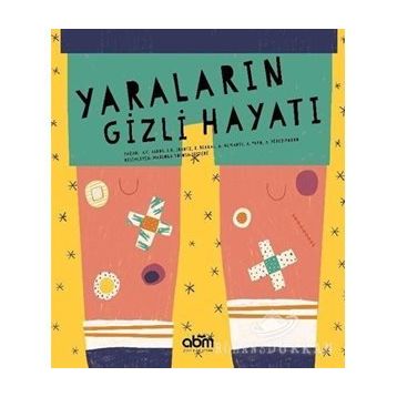 Yaraların Gizli Hayatı - Kolektif