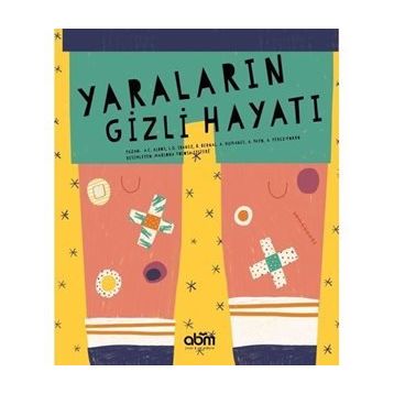 Yaraların Gizli Hayatı - Kolektif