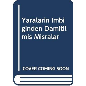 Yaraların İmbiğinden Damıtılmış Mısralar - Zerdeşt Cemal