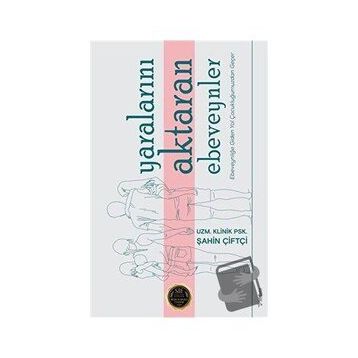 Yaralarını Aktaran Ebeveynler - Şahin Çiftçi - Sola Unitas