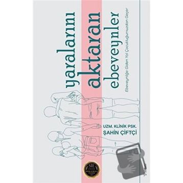 Yaralarını Aktaran Ebeveynler - Şahin Çiftçi - Sola Unitas