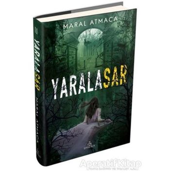 Yaralasar - Ciltli - Maral Atmaca