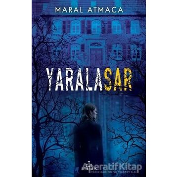 Yaralasar - Maral Atmaca