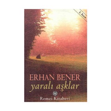 YARALI AŞKLAR - ERHAN BENER