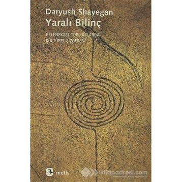 Yaralı Bilinç - Daryush Shayegan