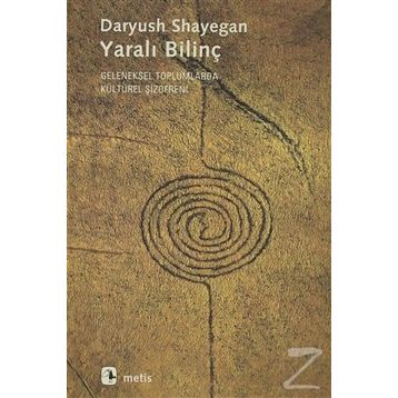 Yaralı Bilinç - Daryush Shayegan