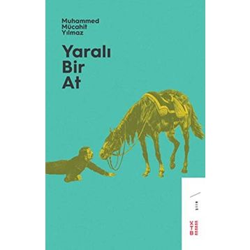 Yaralı Bir At - Muhammed Mücahit Yılmaz
