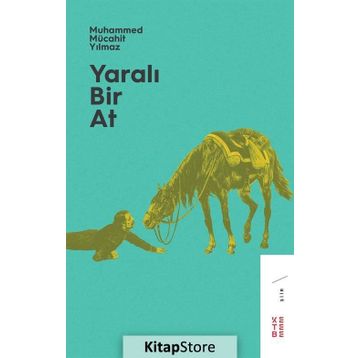 Yaralı Bir At - Muhammed Mücahit Yılmaz