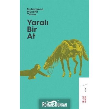Yaralı Bir At - Muhammed Mücahit Yılmaz