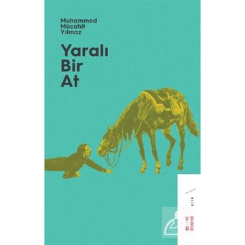 Yaralı Bir At - Muhammed Mücahit Yılmaz