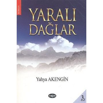 Yaralı Dağlar - Yahya Akengin