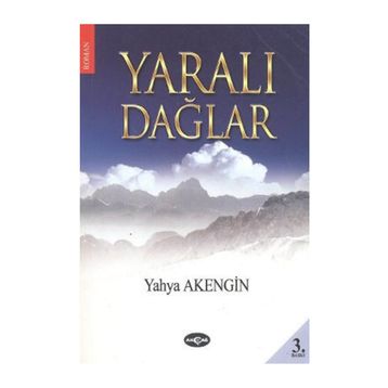 Yaralı Dağlar - Yahya Akengin