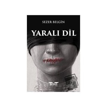 Yaralı Dil - Sezer Belgin