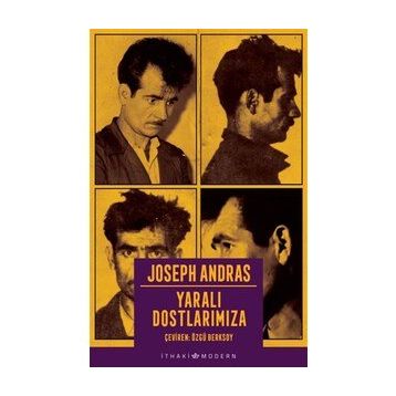 Yaralı Dostlarımıza - Joseph Andras