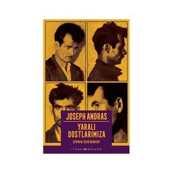 Yaralı Dostlarımıza - Joseph Andras