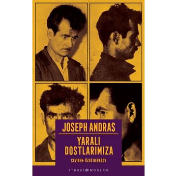 Yaralı Dostlarımıza - Joseph Andras