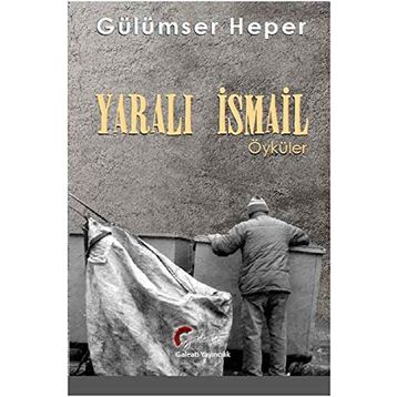 Yaralı İsmail - Gülümser Heper