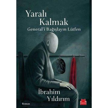 Yaralı Kalmak - İbrahim Yıldırım