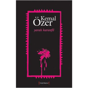 YARALI KARANFIL - KEMAL ÖZER