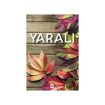 Yaralı - Sümeyye Yılmazlar