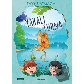 Yaralı Turna - Tayyib Atmaca