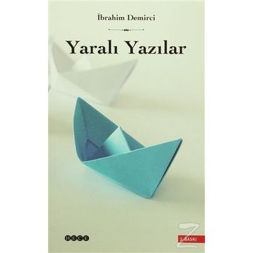 YARALI YAZILAR - İBRAHİM DEMIRCI
